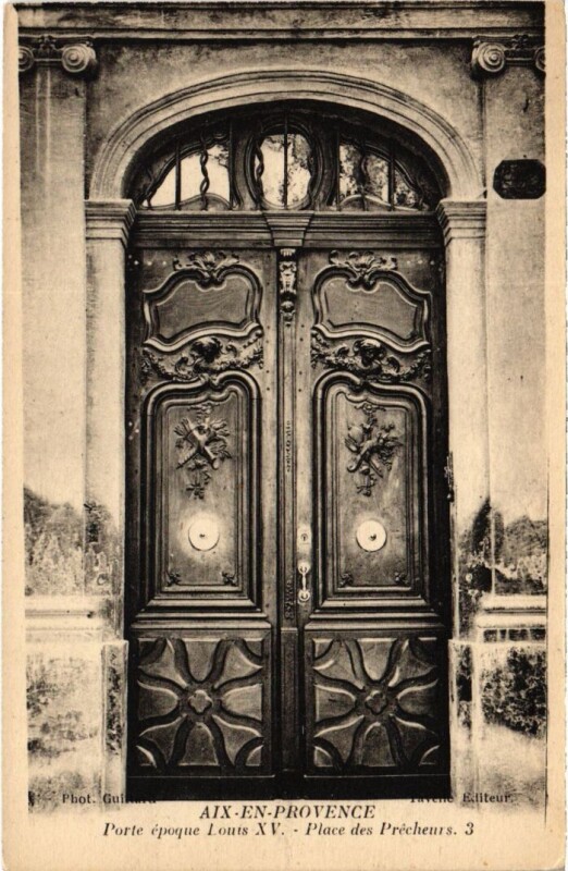 Carte postale ancienne Aix-en-Provence Porte Epoque Louis Xv. - Place des Precheurs 3 à Aix-en-Provence
