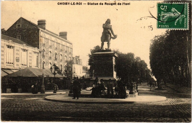 Carte postale ancienne Choisy le Roi Statue de Rouget de Lisle France à Choisy-le-Roi