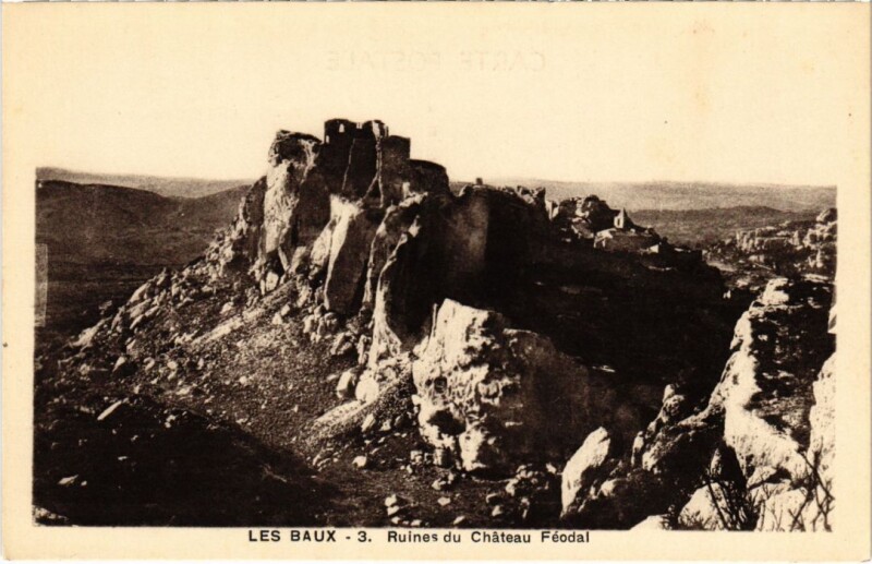 Carte postale ancienne Les Baux-de-Provence Ruines du Chateau Feodal aux Baux-de-Provence
