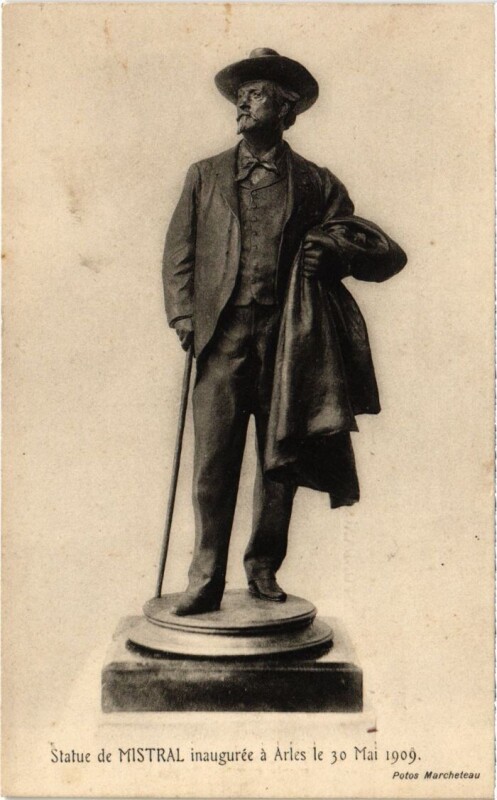 Carte postale ancienne Arles Statue de Mistral Inauguree a Arles le 30 Mai 1909 à Arles