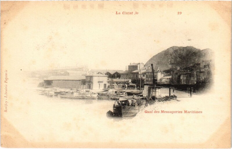 Carte postale ancienne La Ciotat Quai des Messageries Maritimes à La Ciotat