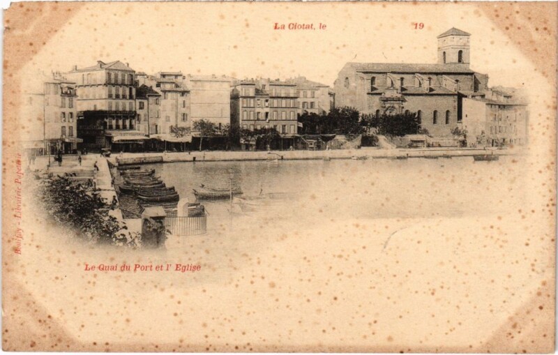 Carte postale ancienne La Ciotat Le Quai du Port et l'Eglise à La Ciotat