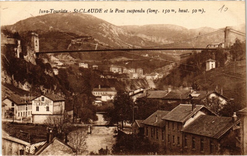 Carte postale ancienne Saint Claude et le Pont Suspendu à Saint-Claude