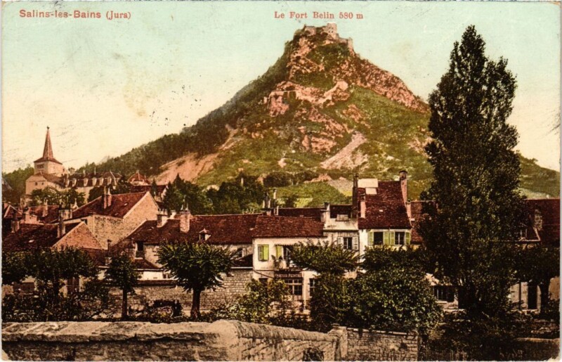 Carte postale ancienne Salins les Bains Le Fort Belin à Salins-les-Bains