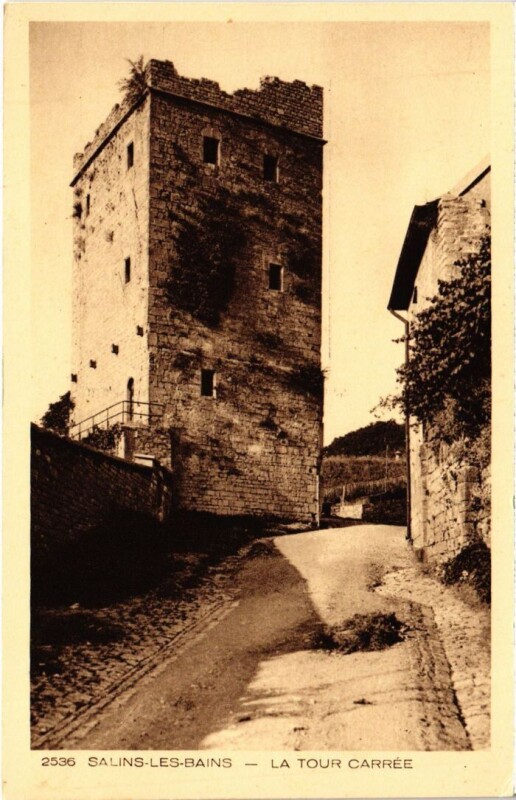 Carte postale ancienne Salins les Bains La Tour Carree à Salins-les-Bains