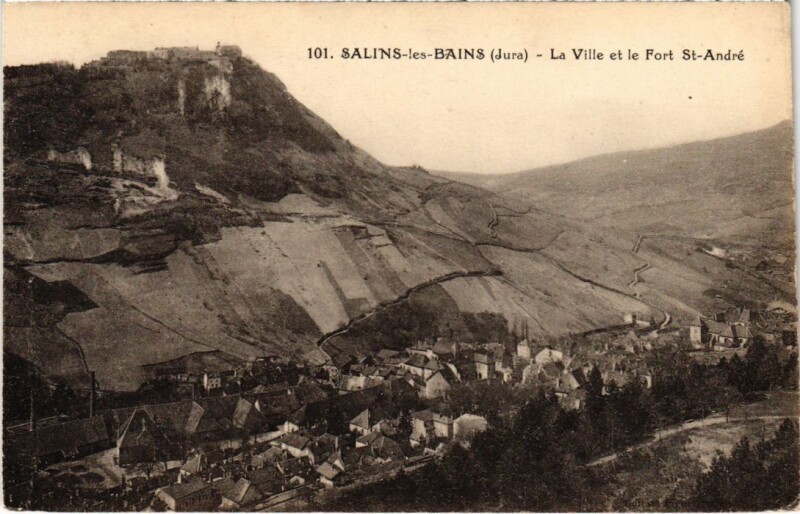 Carte postale ancienne Salins les Bains La Ville et le Fort Saint-Andre à Salins-les-Bains