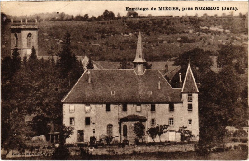 Carte postale ancienne Ermitage de Mieges, pres Nozeroy à Nozeroy
