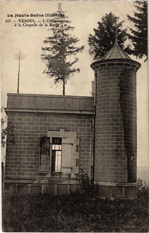 Carte postale ancienne Vesoul l'Observatoire a la Chapelle de la Motte à Vesoul