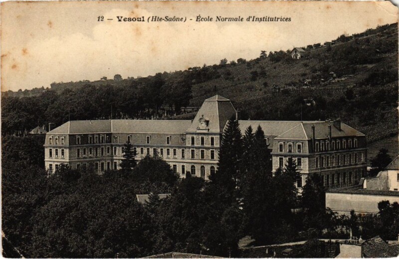 Carte postale ancienne Vesoul Ecole Normale d'Institutrices à Vesoul
