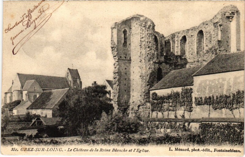 Carte postale ancienne Grez-sur-Loing Le Chateau de la Reine Blanche France à Grez-sur-Loing