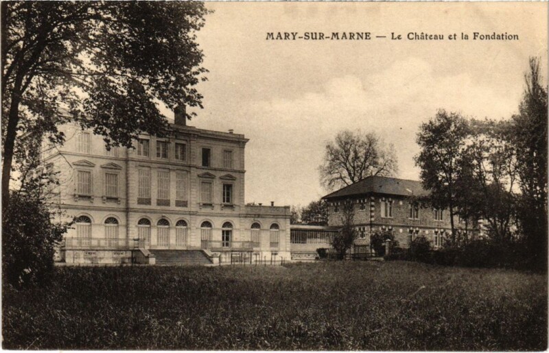 Carte postale ancienne Mary sur Marne Le Chateau et la Fondation France à Mary-sur-Marne