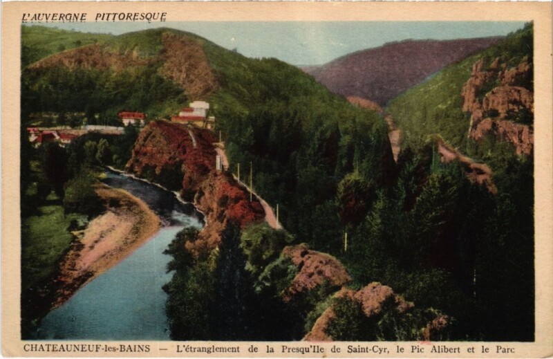 Carte postale ancienne Chateauneuf les Bains L'Etranglement de la Presquile France