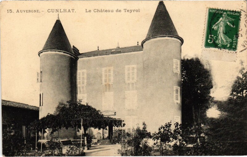 Carte postale ancienne Cunlhat Le Chateau de Teyrol France à Cunlhat
