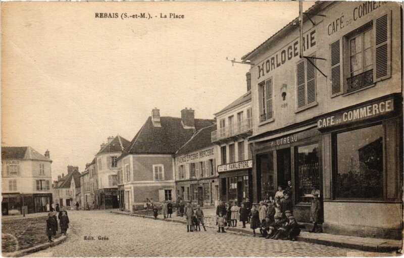 Carte postale ancienne Rebais La Place France à Rebais