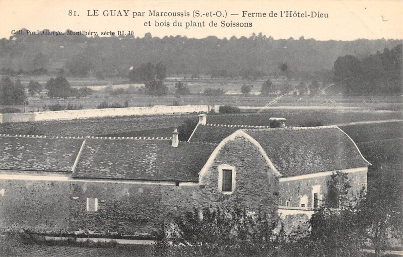 Carte postale ancienne Le Guay Par Marcoussis - Ferme De L'Hotel Dieu - Bois Du Plant De Soisson à Marcoussis