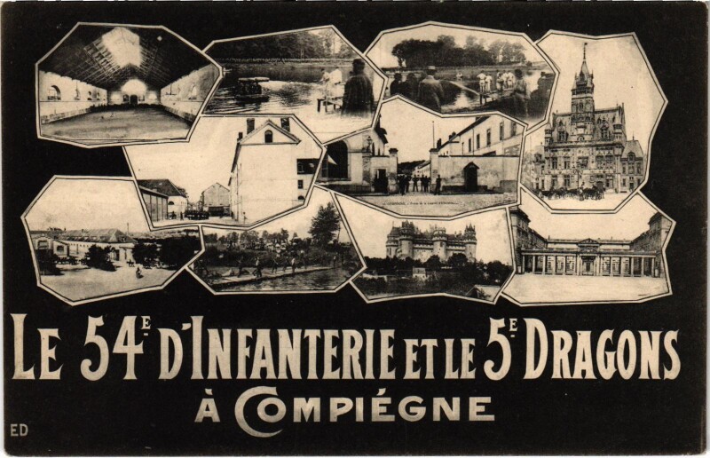 Carte postale ancienne Militaire - Compiegne - Le 54e d'Infanterie et le 5e Dragons