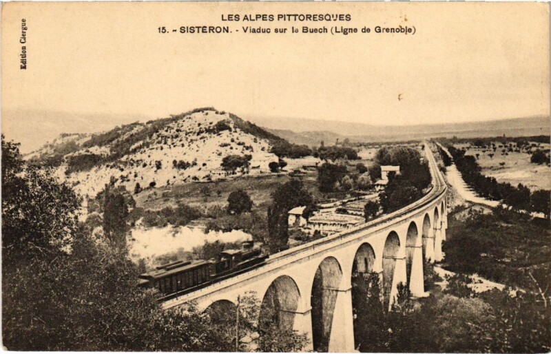 Carte postale ancienne Les Alpes Pittoresques Sisteron Viaduc sur le Buech à Sisteron