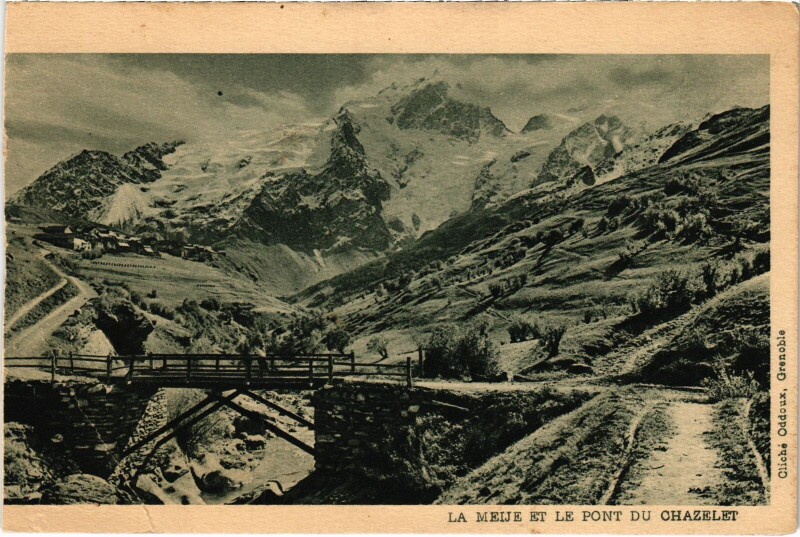 Carte postale ancienne La Meije et le Pont du Chazelet