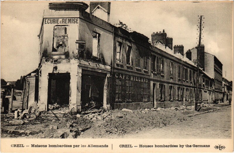 Carte postale ancienne Militaire - Creil - Maisons bombardées par les Allemands à Creil