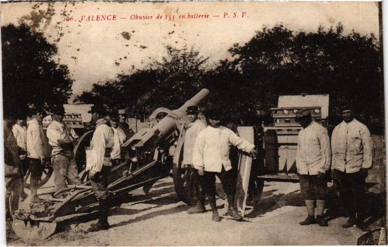 Carte postale ancienne Militaire Valence - Obusier de 155 en batterie à Valence