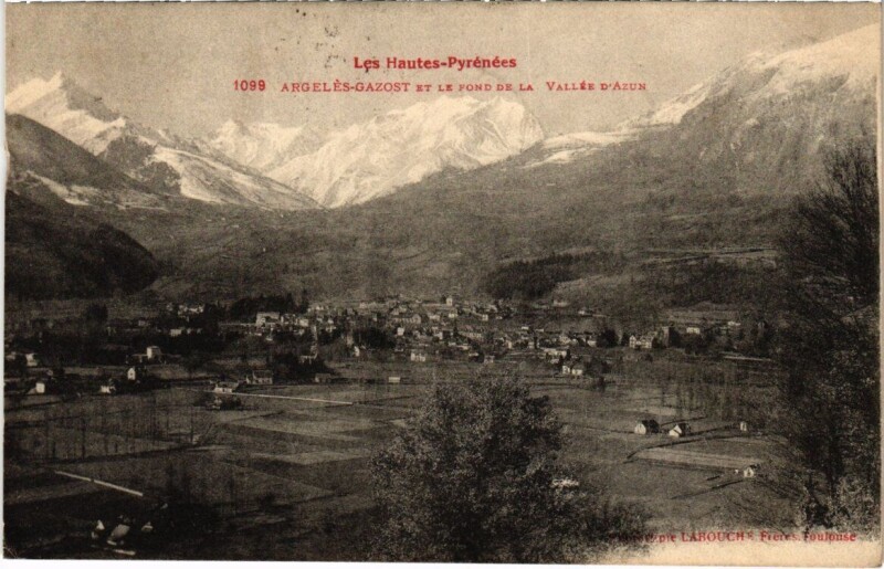Carte postale ancienne Argeles-Gazost - Et le Fond de La Vallée D'Azun à Argelès-Gazost