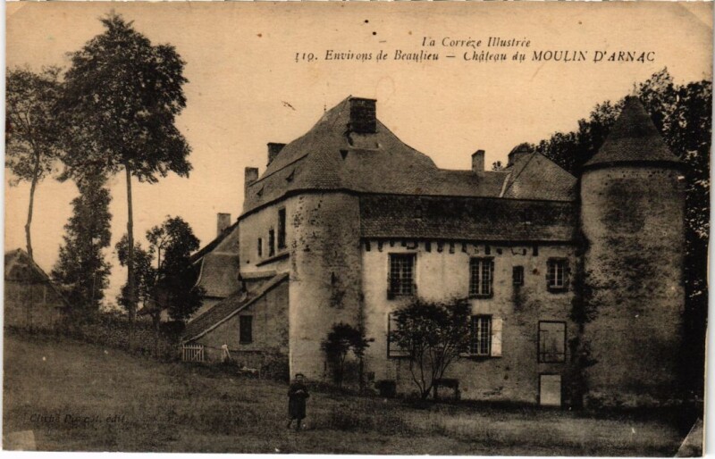 Carte postale ancienne Chateau du Moulin d'Arnac - Environs de Beaulieu