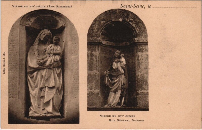 Carte postale ancienne Saint-Seine - Vierge du XVIe siecle ru Général Dufour