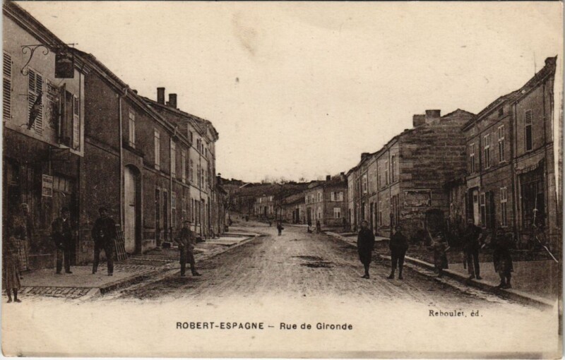 Carte postale ancienne Robert-Espagne - Rue de Gironde à Robert-Espagne