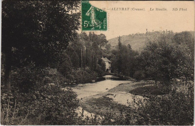 Carte postale ancienne Aleyrat. Le Moulin à Leyrat