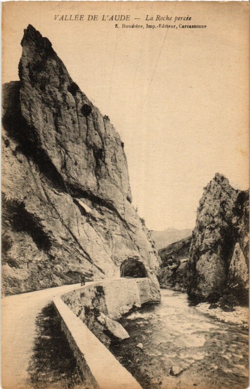 Carte postale ancienne Vallee de l'Aude La Roche percee France