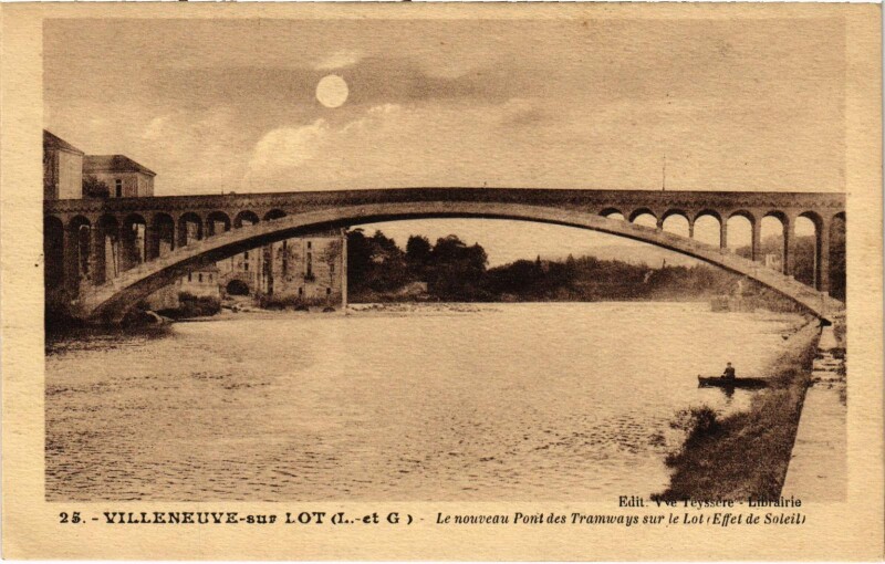 Carte postale ancienne Villeneuve-s-Lot Nouveau Pont des Tramways
