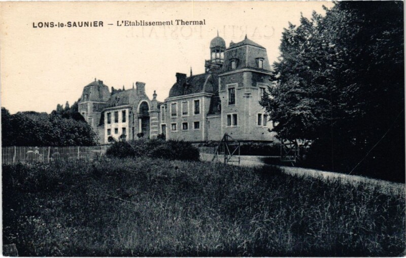 Carte postale ancienne Lons le Saunier- Etablissement Thermal France à Lons-le-Saunier