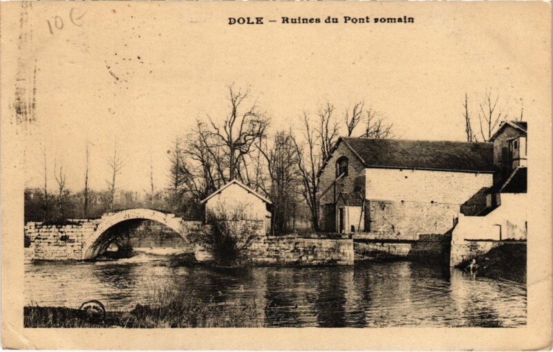 Carte postale ancienne Dole- Ruines du Pont romain France à Romain