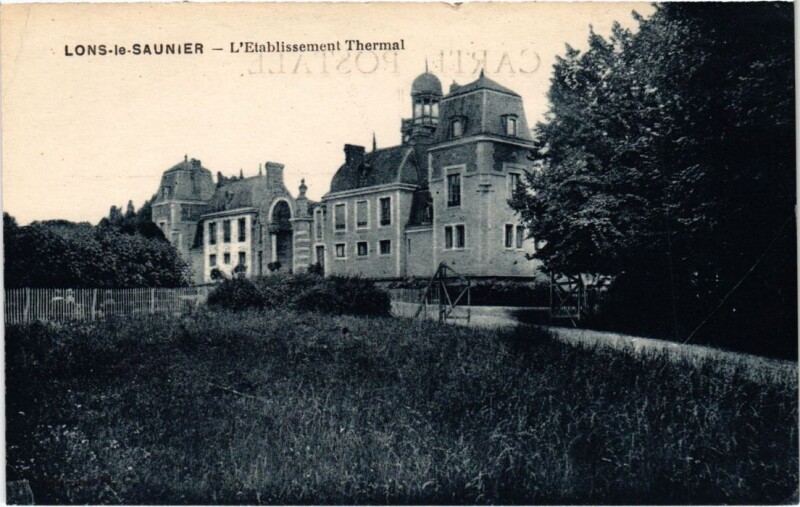 Carte postale ancienne Lons le Saunier- Etablissement Thermal France à Lons-le-Saunier