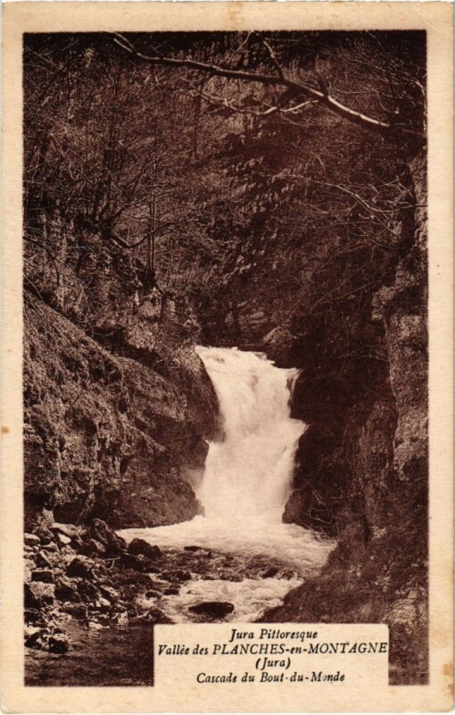 Carte postale ancienne Vallee des Planches en Montagnee,Cascade du Bout du Monde France
