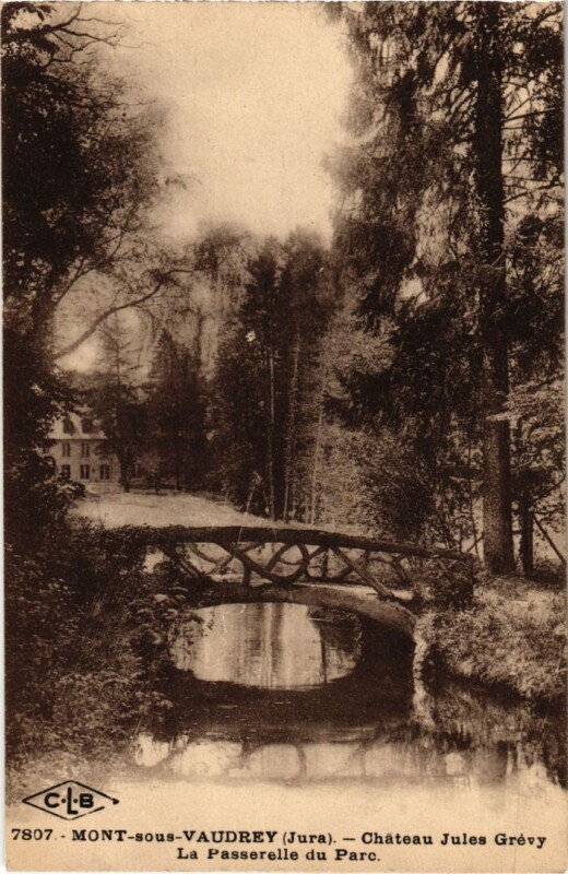 Carte postale ancienne Mont sous Vaudrey- Chateau Jules Grevy,Passerelle du Parc France à Mont-sous-Vaudrey
