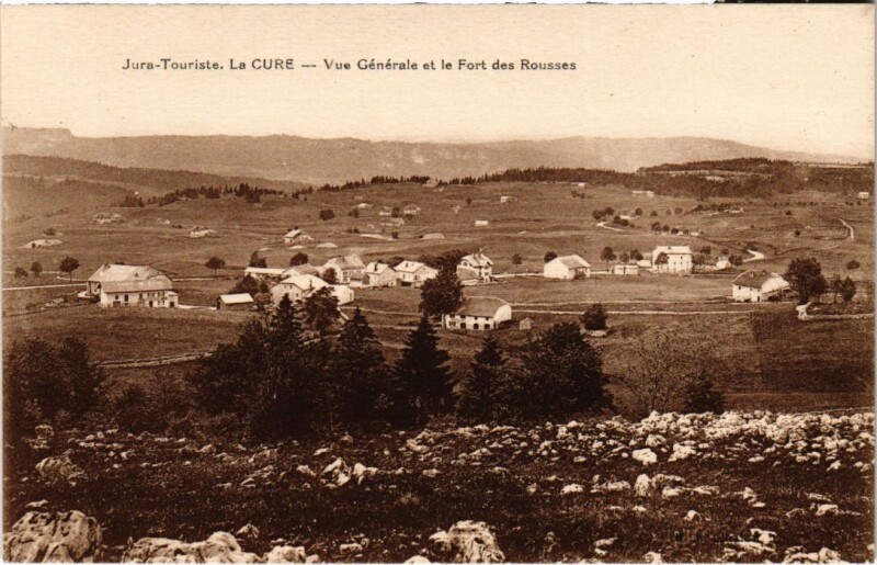 Carte postale ancienne La Cure- Vue generale et le Fort des Rousses France