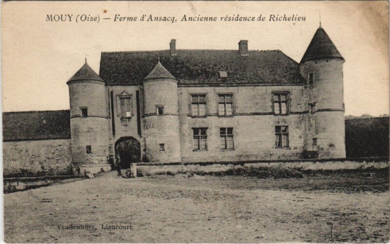 Carte postale ancienne Mouy - Ferme d'Anscq Ancienne Residence de Richelieu à Mouy