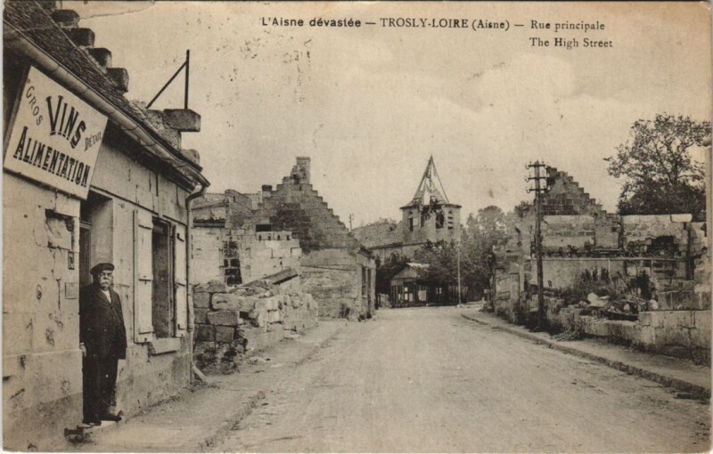 Carte postale ancienne Trosly-Loire - Rue Principale - L'Aisne Devastee à Trosly-Loire