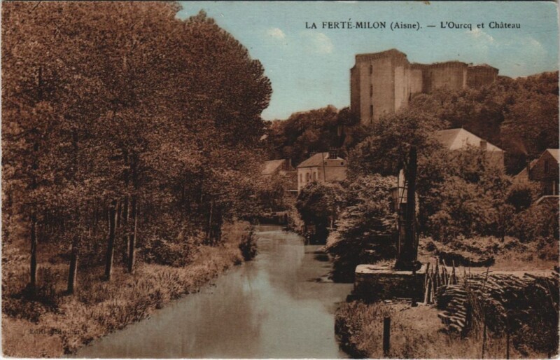 Carte postale ancienne La Ferte-Milon - L'Ourcq et Chateau à La Ferté-Milon