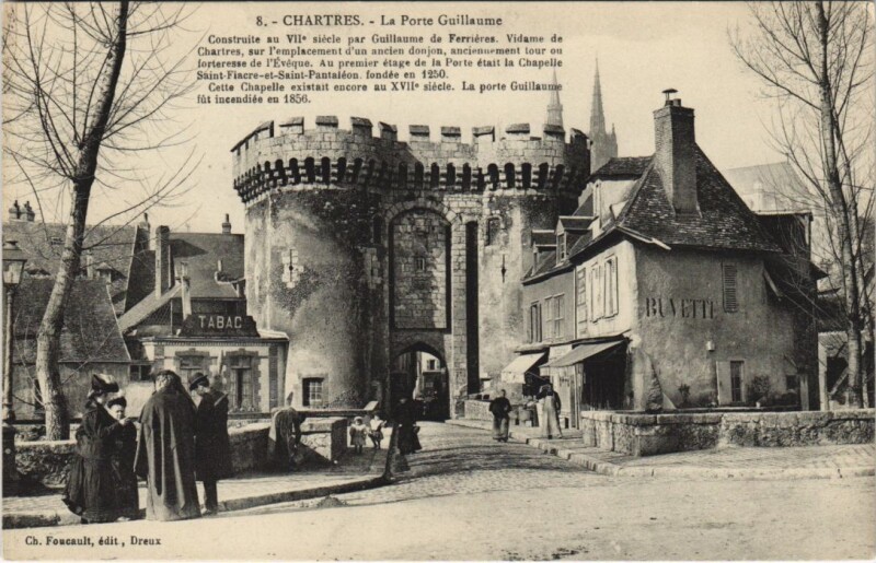 Carte postale ancienne Chartres - La Porte Guillaume - Costruite au Vii siécle par à Chartres