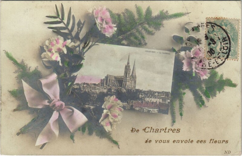 Carte postale ancienne De Chartres Je Vous envoie ces fleurs à Chartres