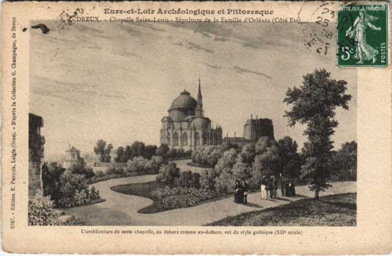 Carte postale ancienne Dreux - Chapelle Saint-Louis - Sépulture de la Famille d'Orléans à Dreux