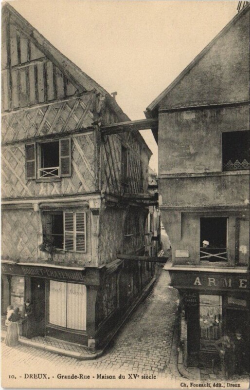 Carte postale ancienne Dreux - Grande-Rue - Maison du Xv siécle à Dreux