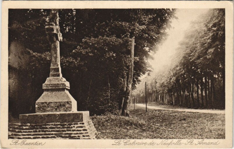 Carte postale ancienne Saint Quentin- La Calvaire de Neufville Saint-Amand France à Saint-Quentin