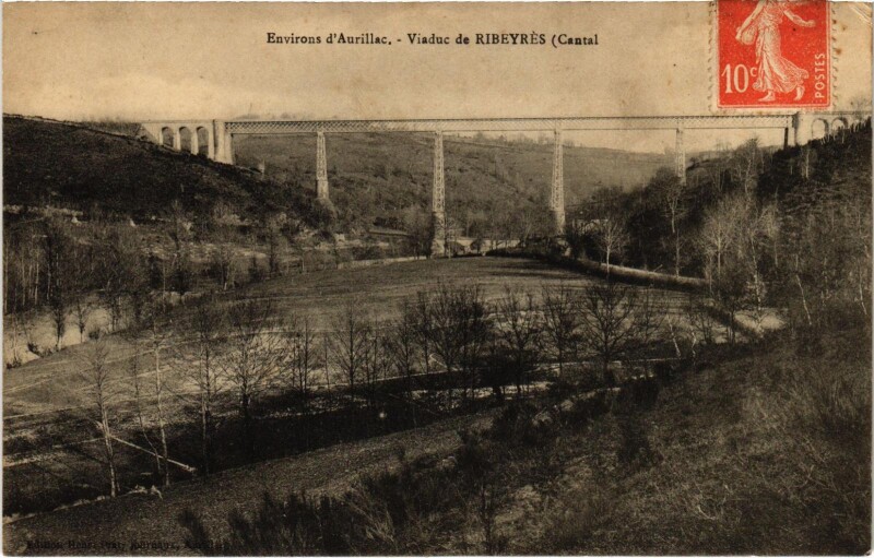 Carte postale ancienne Environs d'Aurillac viaduc de Ribeyrés Cantal à Aurillac