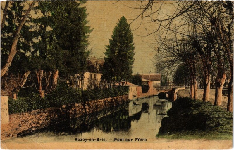 Carte postale ancienne Rozoy en Brie Pont sur l'Yere