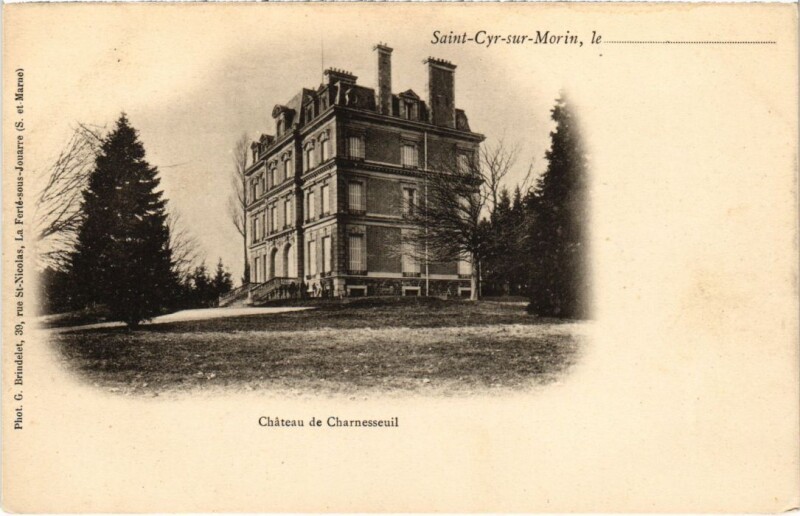 Carte postale ancienne Saint-Cyr-sur-Morin Chateau de Charnesseuil à Saint-Cyr-sur-Morin