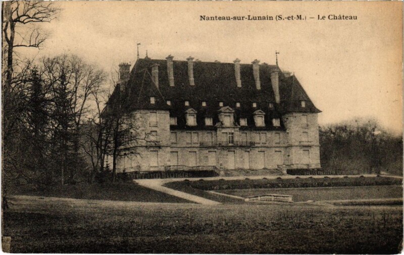 Carte postale ancienne Nanteau-sur-Lunain Le Chateau à Nanteau-sur-Lunain