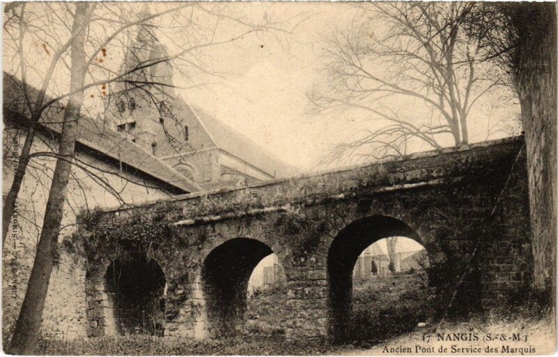 Carte postale ancienne Nangis Ancien Pont deService des Marquis à Nangis